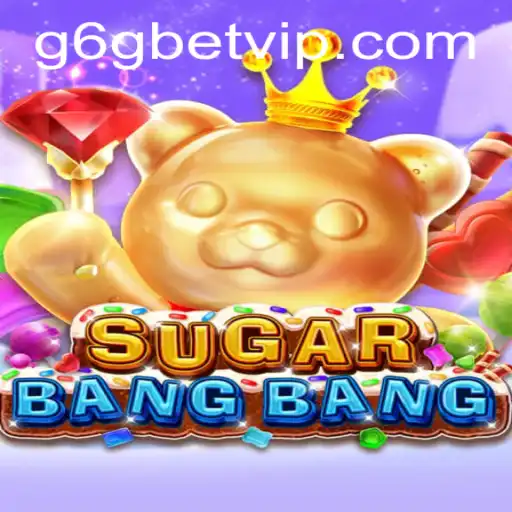 Explorando o Mundo de SUGARBANGBANG: Um Jogo de Estratégia e Diversão